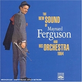 Maynard Ferguson - The New Sound Of Maynard Ferguson and His Orchestra 1964