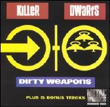 Killer Dwarfs - Dirty Weapons