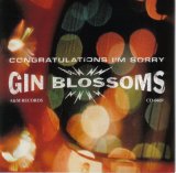 Gin Blossoms - Congratulations I'm Sorry