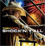 Toby Keith - Shock'n Y'all