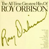 Orbison, Roy - All Time Greatest Hits of Roy Orbison Vol # 1