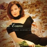 Sara Evans - Three Cords And The Truth