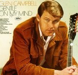 Campbell, Glen - Gentle On My Mind