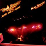 Bob Seger & The Silver Bullet Band - Nine Tonight (Live)