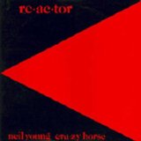 Young, Neil  And The Crazy Horses - Re-ac-tor - Remastered