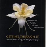 Various artists - Getting Through It (Music & Words To Help You Through Your Grief)