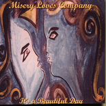 It's A Beautiful Day - Misery Loves Company