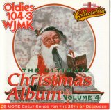 Xmas - The Ultimate Christmas Album, Volume 4 – Oldies 104.3 WJMK