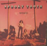 Spooky Tooth - Witness