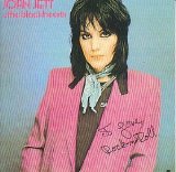 Joan Jett and the Blackhearts - I Love Rock 'n' Roll