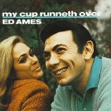 Ames, Ed - My Cup Runneth Over