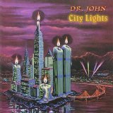 Dr. John - City Lights