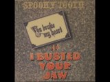 Spooky Tooth - You Broke My Heart So I Busted Your Jaw