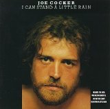 Cocker, Joe - I Can Stand A Little Rain