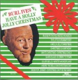 Xmas - Have A Holly Jolly Christmas - Burl Ives