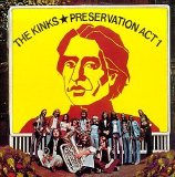 The Kinks - Preservation: Act 1