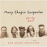 Mary Chapin Carpenter - Party Doll And Other Favorites