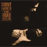 Sonny Landreth - The Road We're On