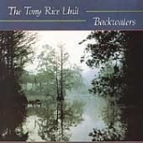 Tony Rice Unit - Backwaters