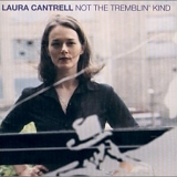 Laura Cantrell - Not The Tremblin' Kind