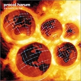 PROCOL HARUM - The Well's On Fire