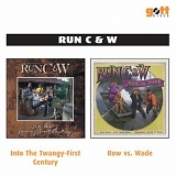 Run C&W - Into The Twangy First Century & Row VS Wade