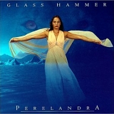 Glass Hammer - Perelandra