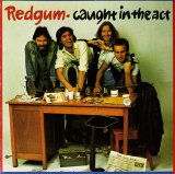 Redgum - Caught In The Act