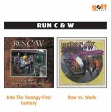 Run C&W - Into The Twangy First Century & Row VS Wade