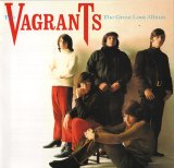 Vagrants - Great Lost Album