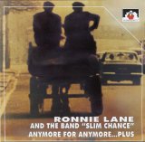 Ronnie Lane's Slim Chance - Anymore for Anymore...Plus