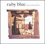 Ruby Blue - Down From Above