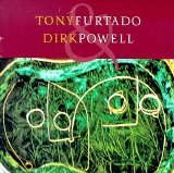 Tony Furtado & Dirk Powell - Tony Furtado & Dirk Powell