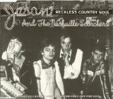 Jason & The Nashville Scorchers - Reckless Country Soul