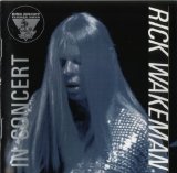 Rick Wakeman - King Biscuit Flower Hour Presents Rick Wakeman in Conc