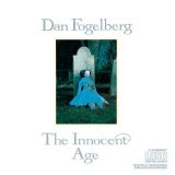 Dan Fogelberg - The Innocent Age