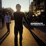 Embrace - The Good Will Out