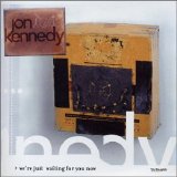 Jon Kennedy - We'Re Just Waiting for You Now