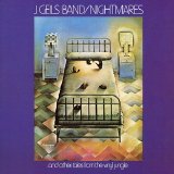 J. Geils Band - Nightmares (And Other Tales From The Vinyl Jungle)