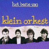 Klein Orkest - Het Beste Van Klein Orkest