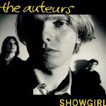 The Auteurs - Showgirl