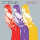 Cat Power - Jukebox [Deluxe Edition]  (Disc 1)