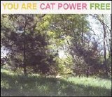 Cat Power - You Are Free