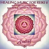 Aeoliah - Healing Music for Reiki 2