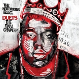 The Notorious B.I.G - Duets - The Final Chapter