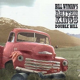 Wyman, Bill  & The Rhythm Kings - Double Bill