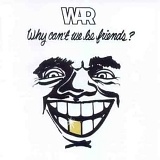 War - Why Can't We Be Friends?