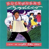 Buckwheat Zydeco - On a Night Like This