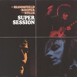 Bloomfield Kooper Stills - Super Session