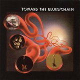 Chain - Towards The Blues (30th Anniversary Edition)